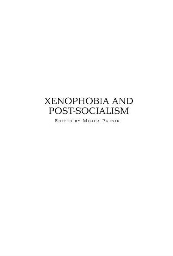 Xenophobia and post-socialism