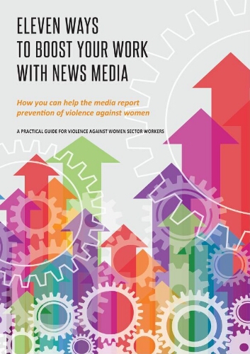Eleven ways to boost your work with news media